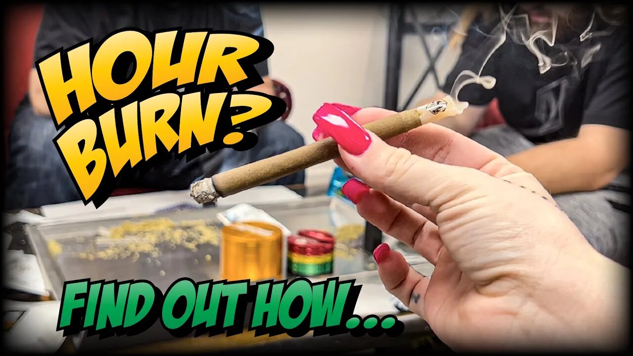 HOW TO ROLL A CANNAGAR THAT LASTS AN HOUR