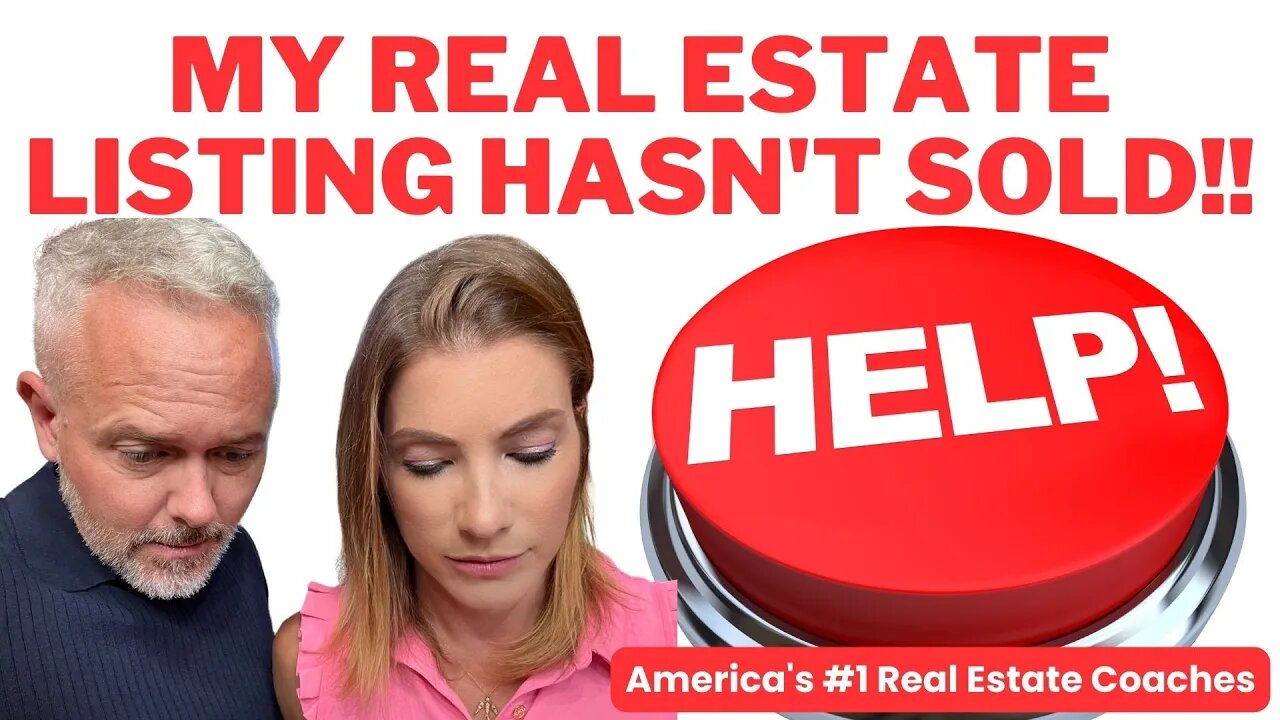 HELP! My Real Estate Listing Hasn't Sold!!