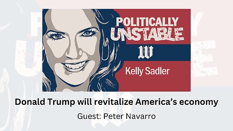 Politically Unstable: Donald Trump will revitalize America’s economy