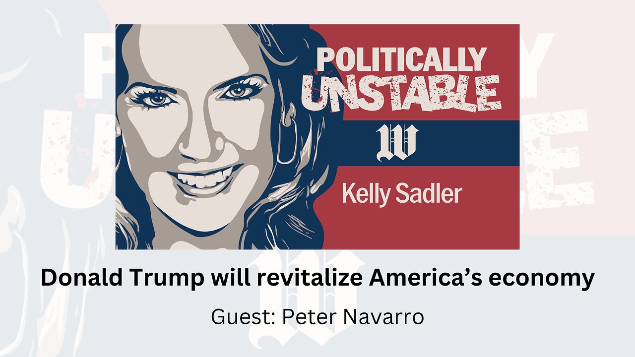 Politically Unstable: Donald Trump will revitalize America’s economy