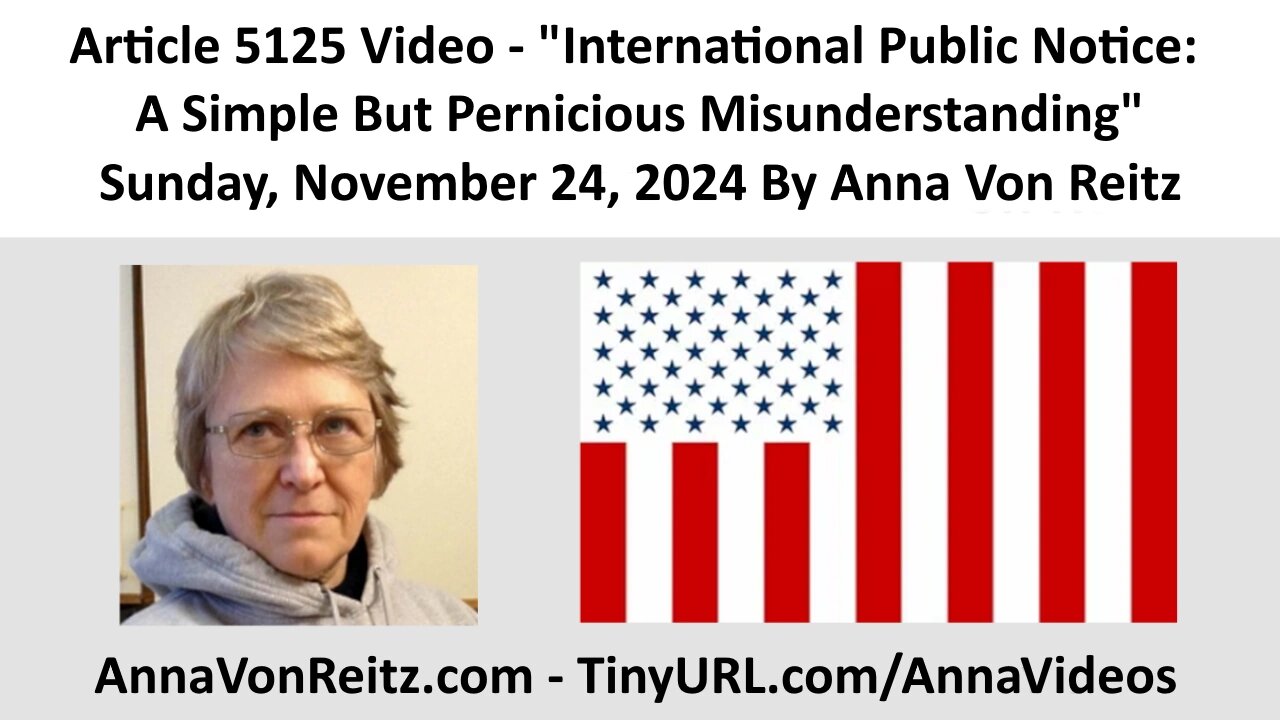 International Public Notice: A Simple But Pernicious Misunderstanding By Anna Von Reitz