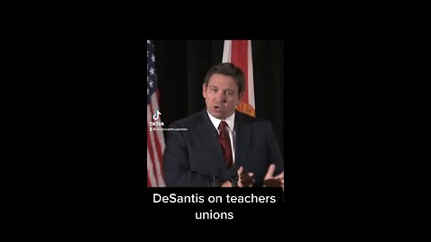 Ron DeSantis on teachers unions in Florida