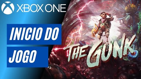 THE GUNK - INÍCIO DO JOGO (XBOX ONE)
