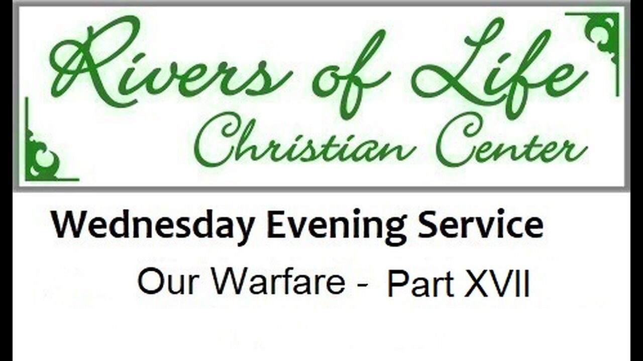 Our Warfare Part XVII