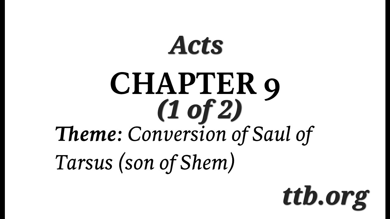 Acts Chapter 9 (Bible Study) (1 of 2)