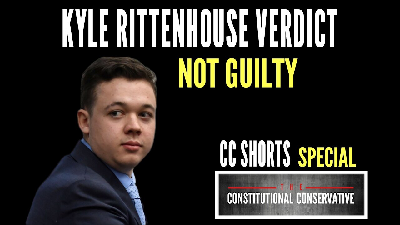 CC Short Special - Kyle Rittenhouse Verdict