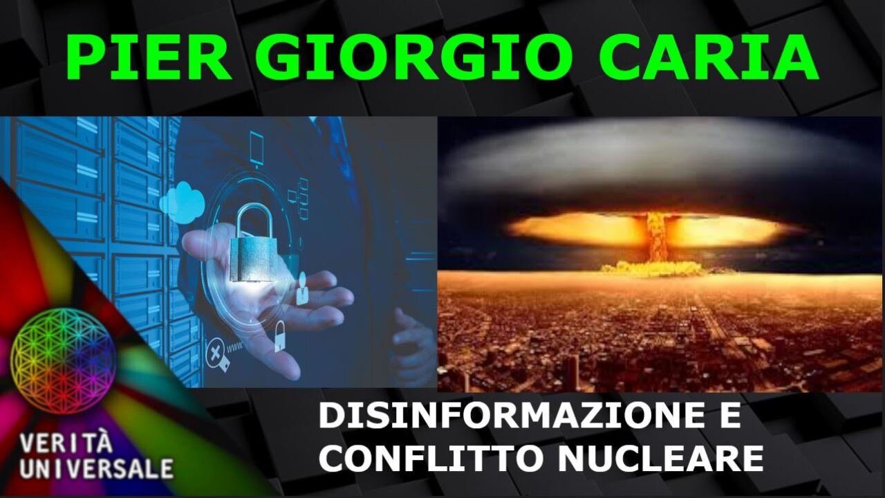 Pier Giorgio Caria - Disinformazione e conflitto nucleare