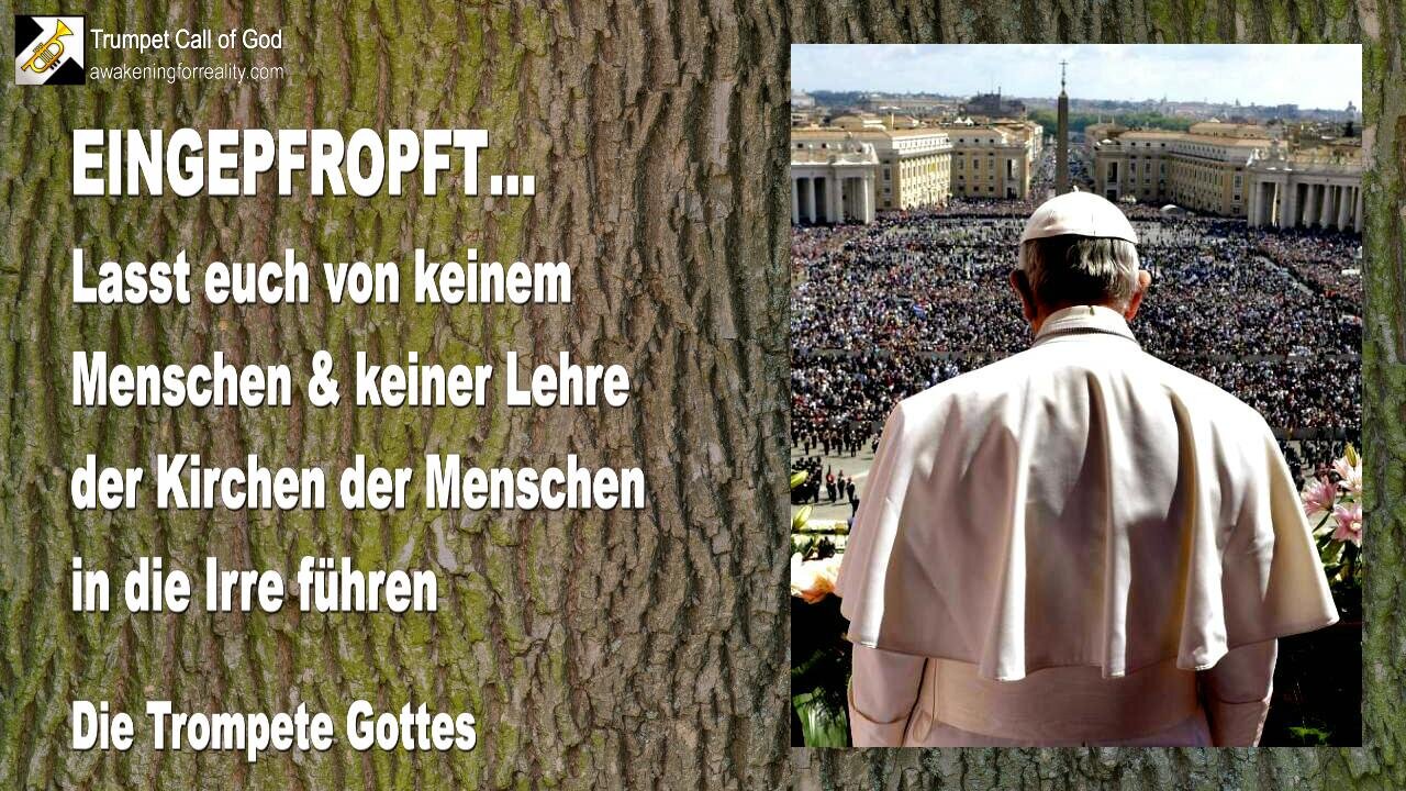 02.02.2007 🎺 Eingepfropft... Der Herr sagt... Lasst euch von keinem Menschen in die Irre führen