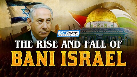 The Rise And Fall Of Bani Israel