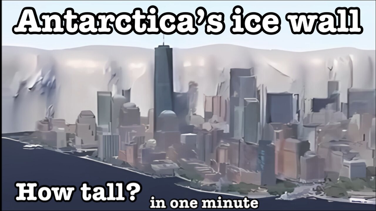 How tall is Antarctica’s ice wall in one minute