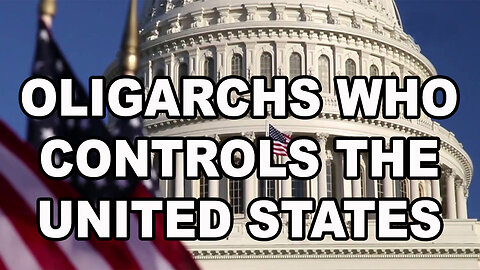 Oligarchs Who Controls The United States