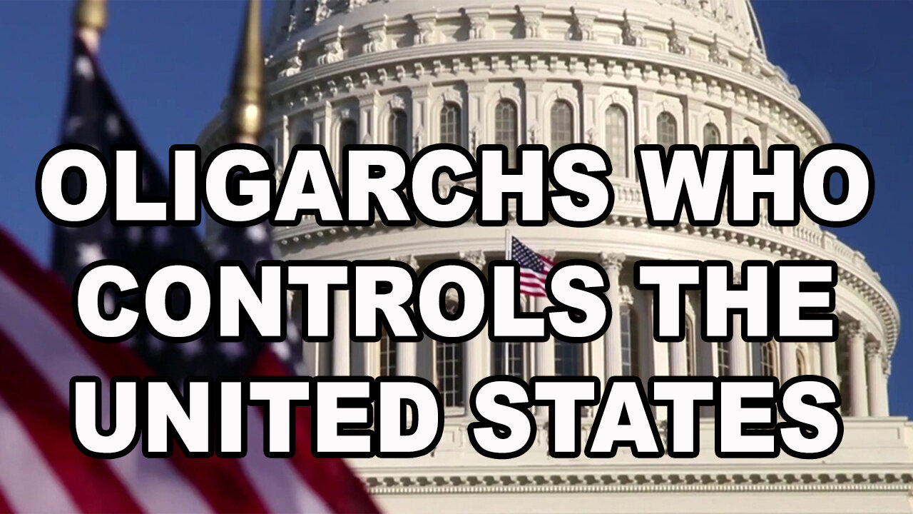 Oligarchs Who Controls The United States