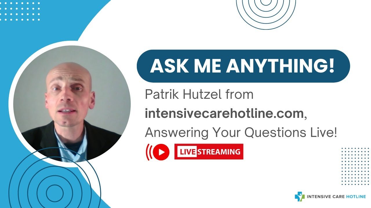 Ask me Anything! Patrik Hutzel from intensivecarehotline.com, Answering Your Questions Live!