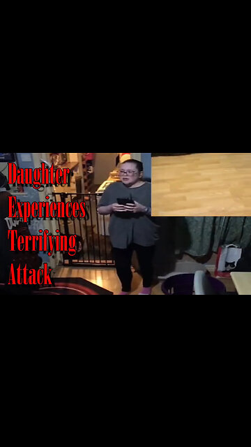 Daughter Attacked by Entity