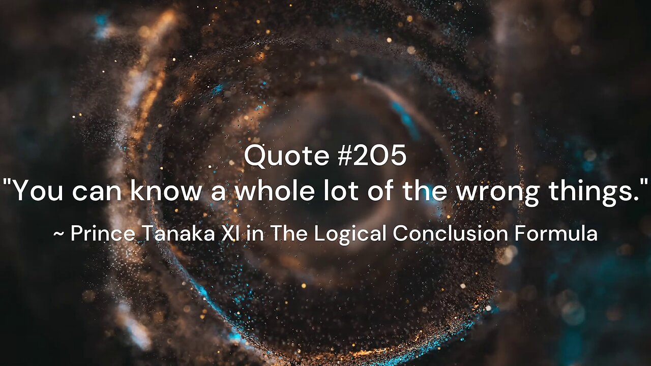 Quote #201-205 & More Insight: Prince Tanaka XI