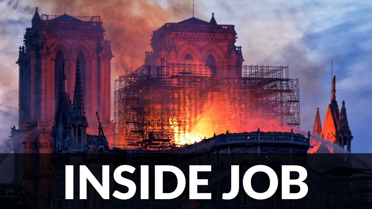 Notre Dame Paris Fire INSIDE JOB, Destroying Tartarian Art