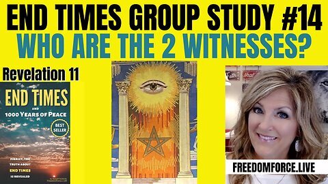 Melissa Redpill - End Times Group Study #14 - Two Witnesses