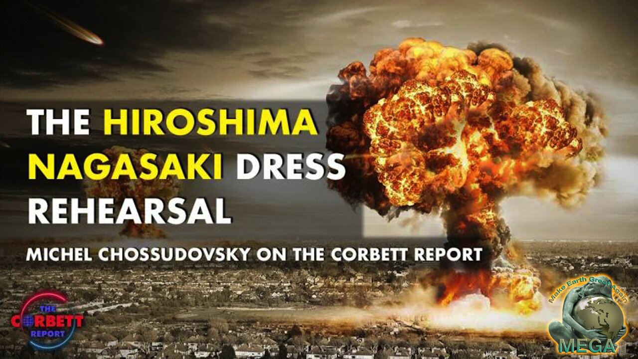 Hiroshima-Nagasaki Dress Rehearsal. The Dangers of Nuclear War. Michel Chossudovsky with James Corbett — Oppenheimer and the U.S. War Department’s Secret September 15, 1945 ‘Doomsday Blueprint’ to ‘Wipe the Soviet Union off the Map.’”