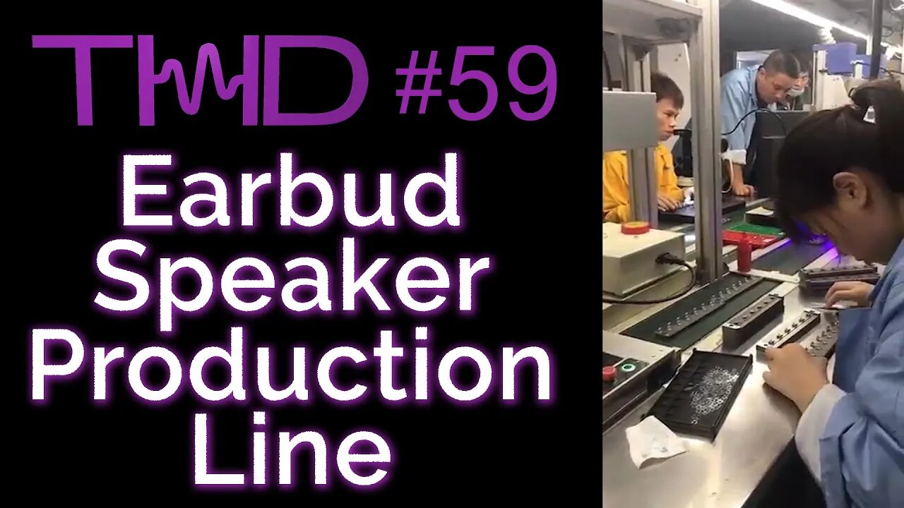 EARBUD SPEAKER DRIVER PRODUCTION LINE VM SOUND Liquid Silicon Rubber - MADE IN CHINA -THD Podcast 59