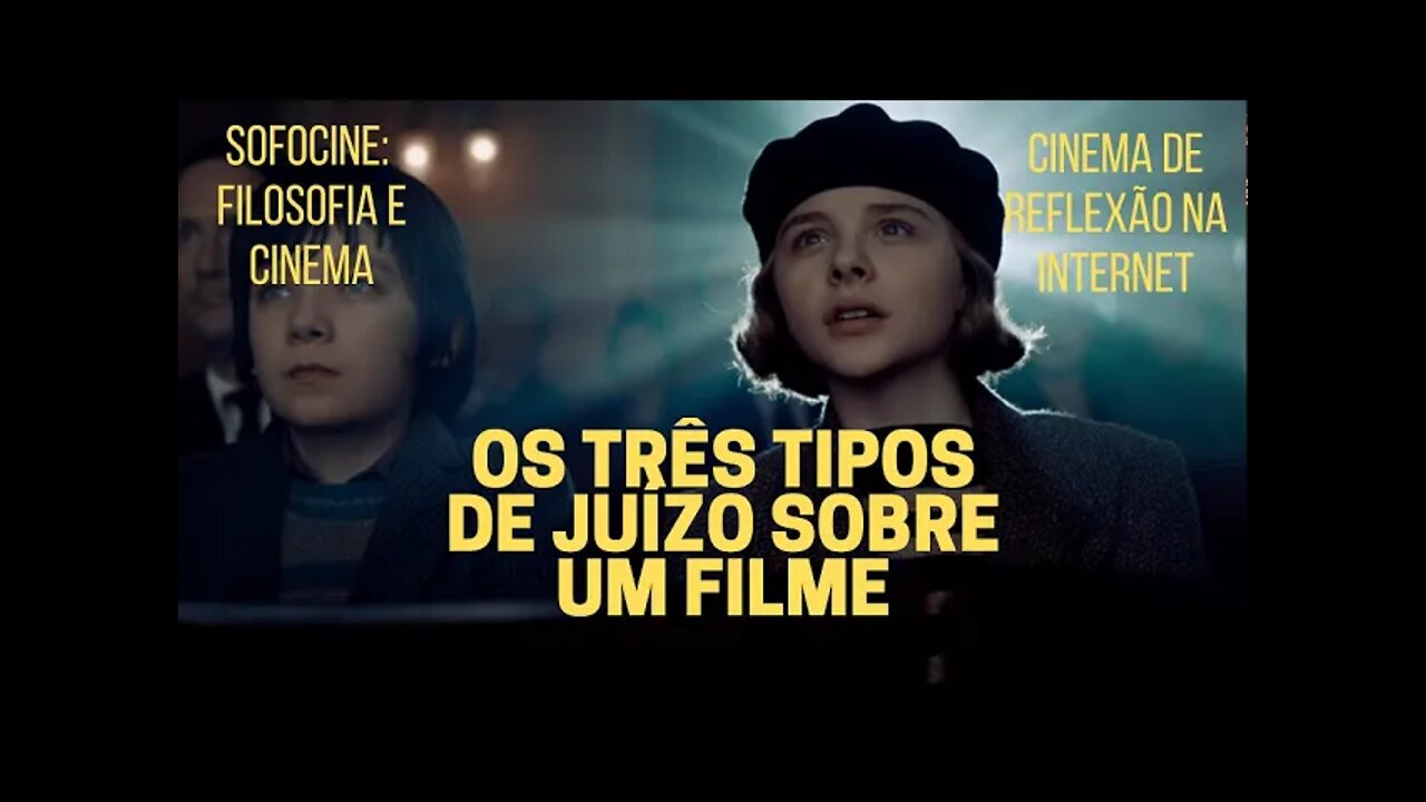 Sofocine: Filosofia e Cinema − OS TRÊS TIPOS DE JUÍZO SOBRE UM FILME