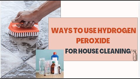 Ways To Use Hydrogen Peroxide For House Cleaning