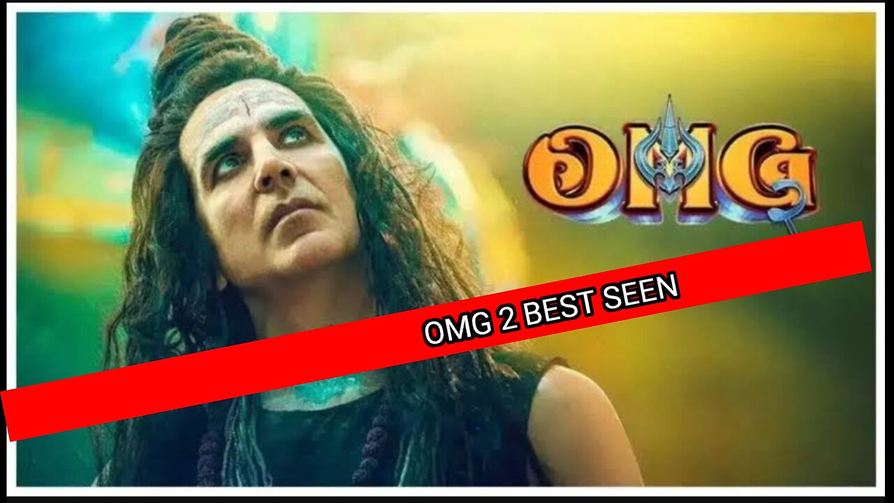 OMG 2 Movie Best seen | Akshay Kumar