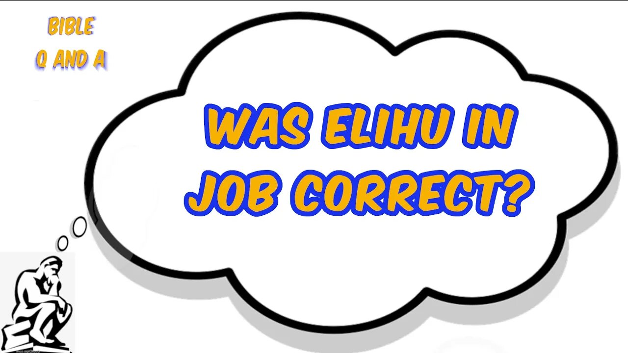 Was Elihu in Job Correct?