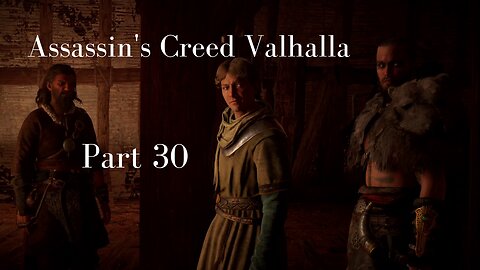 Assassin's Creed Valhalla Gameplay Walkthrough | Part 30 | No Commentary