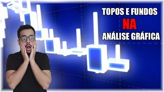 Tutorial Topos e Fundos Análise Gráfica ! - Aula #02 Análise Técnica