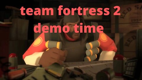 Team Fortress 2 demo man time