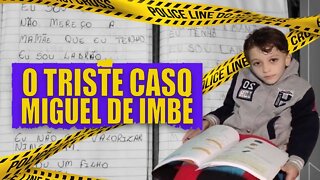 CASO MIGUEL DE IMBÉ | Casos Brasileiros