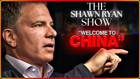 OFFICIAL PREVIEW: SHAWN RYAN & ERIC BETHEL | Here's What You Need to Know About China