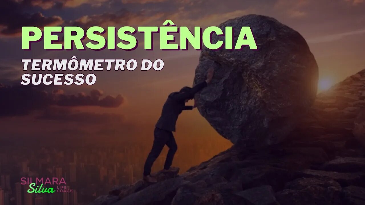 COMO SER PERSISTENTE? Alcance seus objetivos ainda hoje...