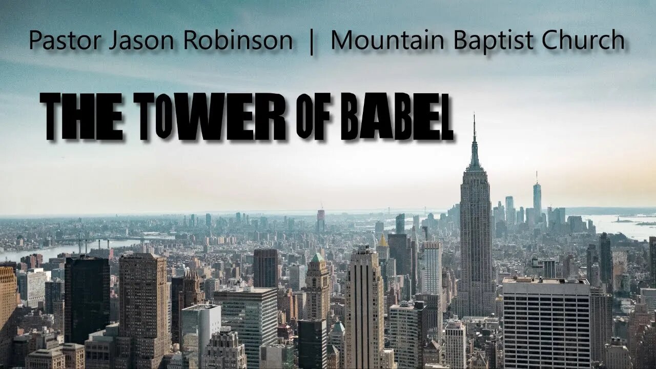 "The Tower of Babel" l Pastor Jason Robinson