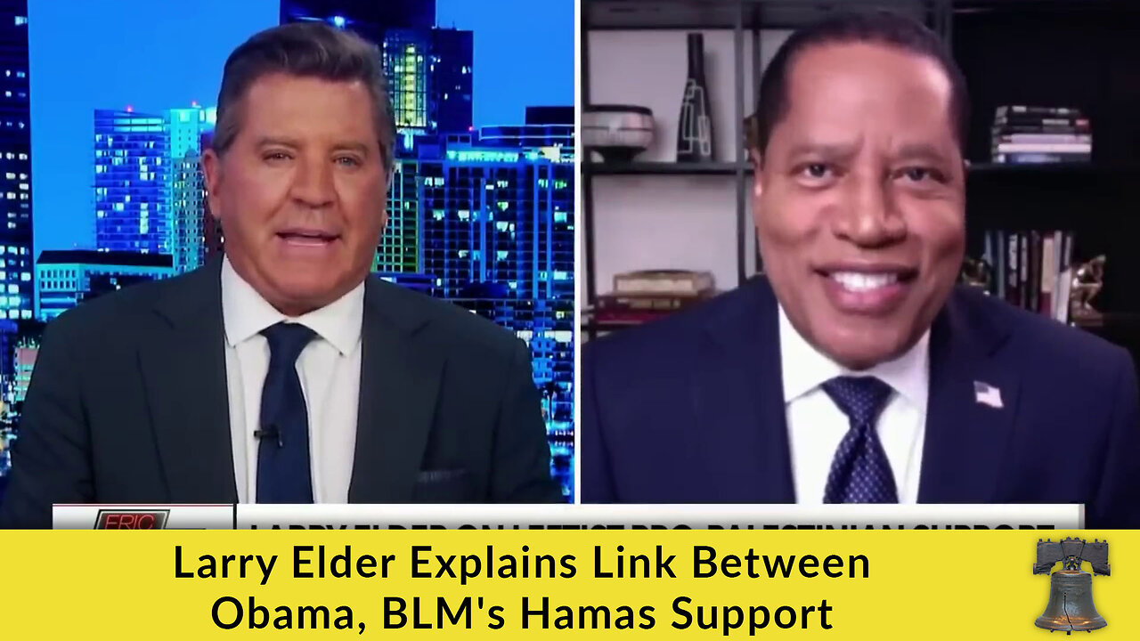 Larry Elder Explains Link Between Obama, BLM's Hamas Support