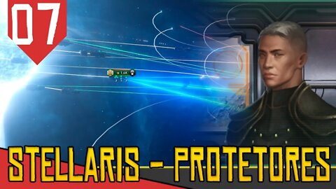 PACIFISMO - Stellaris Protetores #07 [Série Gameplay PT-BR]