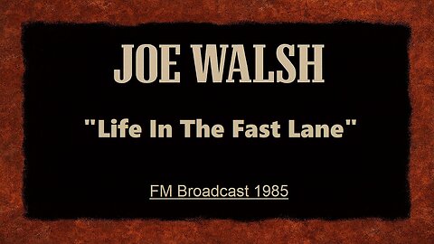 Joe Walsh - Life In The Fast Lane (Live in Pittsburgh, Pennsylvania 1985) FM Broadcast