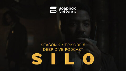 ‘Silo’ S2E5 ‘Descent’ - Deep Dive