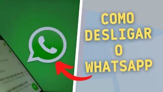 PASSO A PASSO Como desligar o whatsApp de forma simples