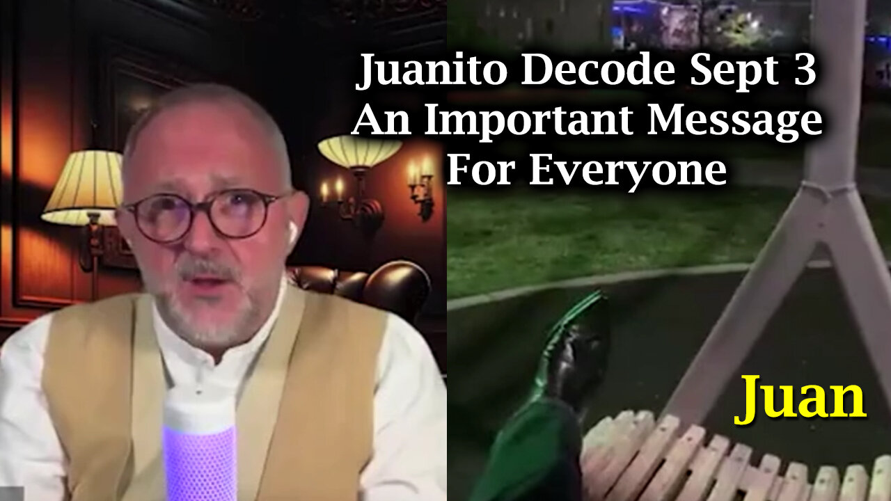 Juan O Savin Decode Sept 3 - An Important Message for Everyone