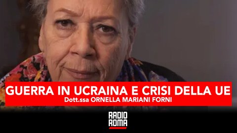 LA GUERRA IN UCRAINA E LA CRISI DELLA UE - Dott.ssa ORNELLA MARIANI FORNI