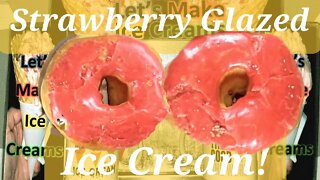 Ice Cream Making Strawberry Glazed Doughnuts