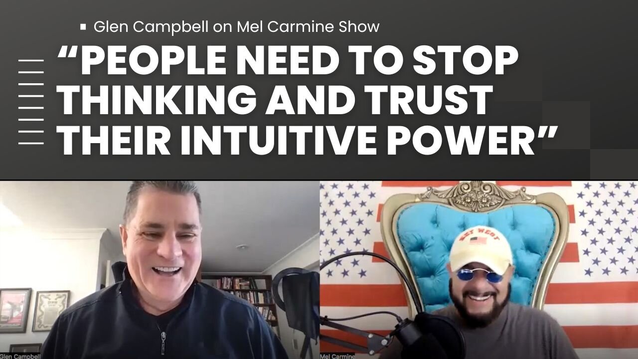 People Need to Stop Thinking and Trust their Intuitive Power | Glen Campbell #qfs #gesara