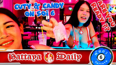 Soi 6 Pattaya Girls Candy come again