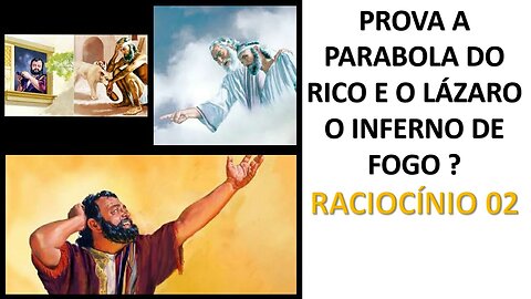 O Rico e o Lázaro prova o inferno de fogo ?