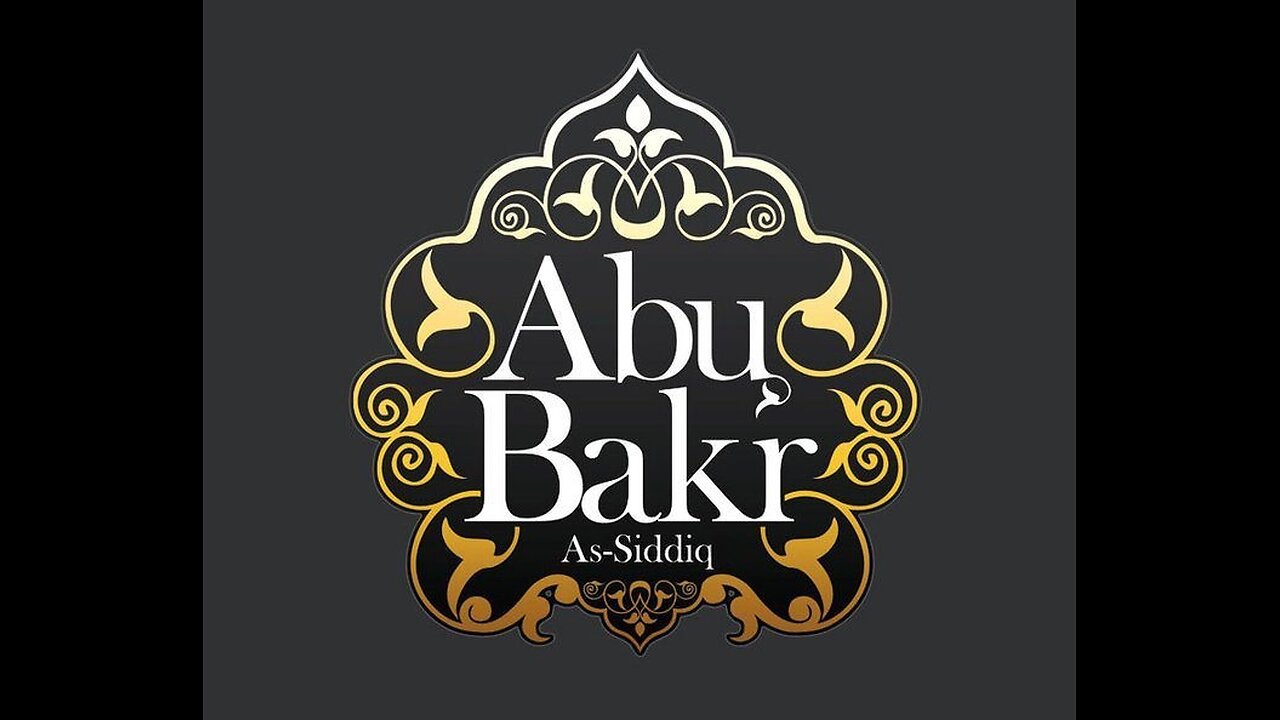Biography of caliph Abu Bakr al-Siddiq part 2