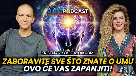 ZABORAVITE SVE ŠTO ZNATE O UMU – OVO ĆE VAS ZAPANJITI! ⁄ KRISTIJAN KOLEGA KAKUDMI PODCAST