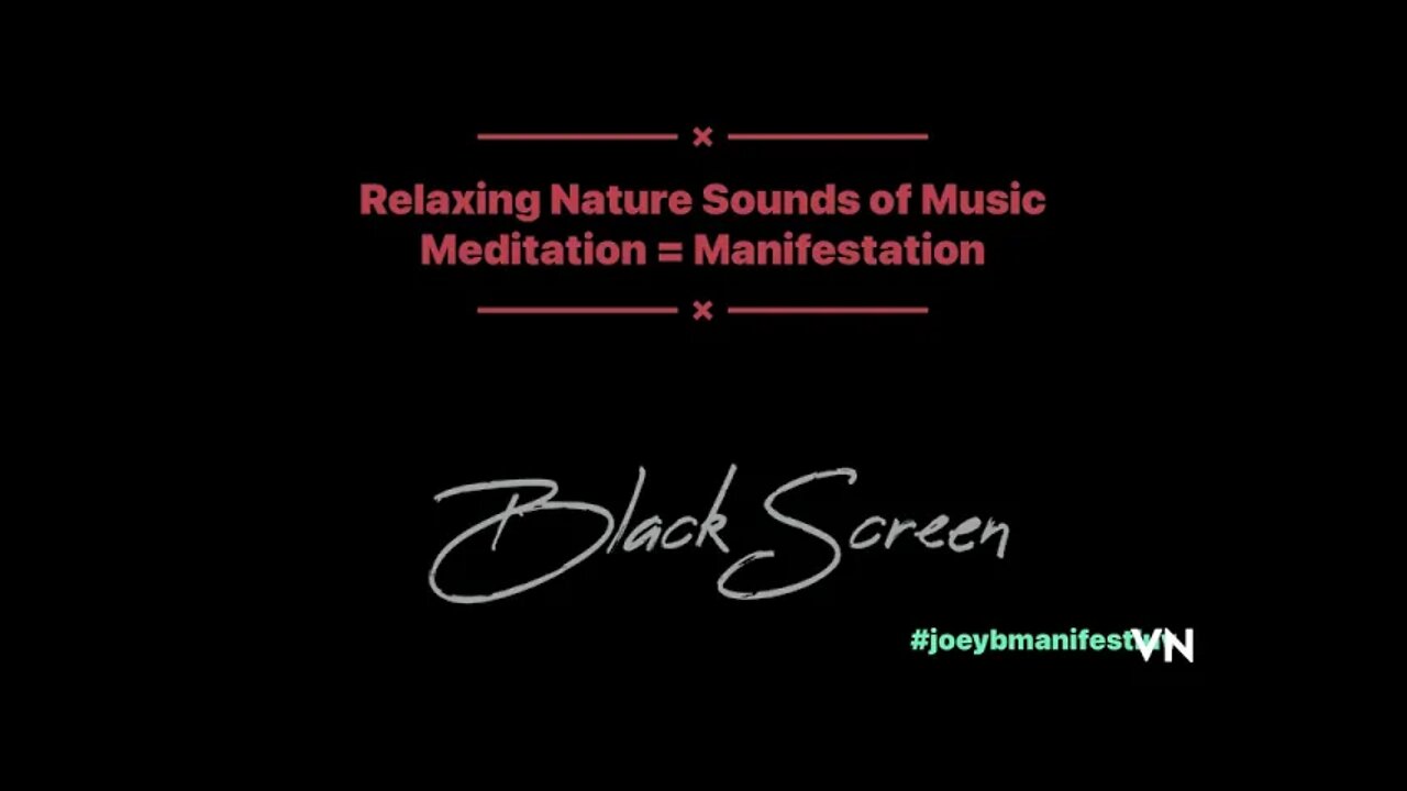 BLA CK SCREEN -Relaxing Nature Sounds of Music Meditation