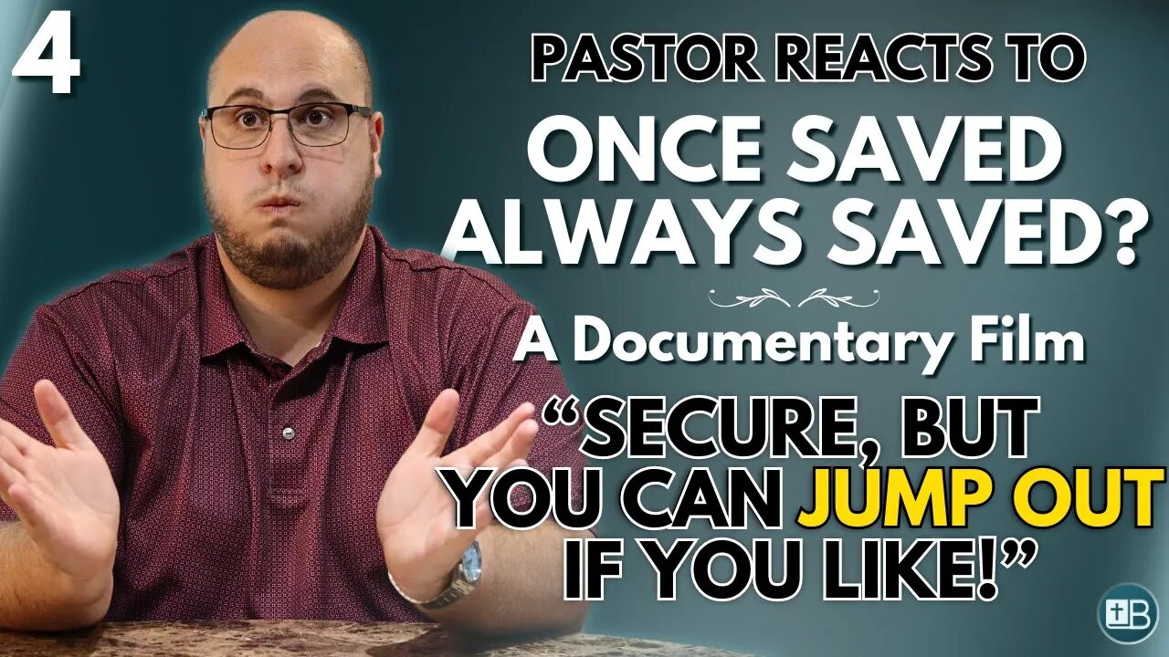 "Eternal life, but the WARNINGS are real!" | Pastor Reacts to OSAS Documentary 04