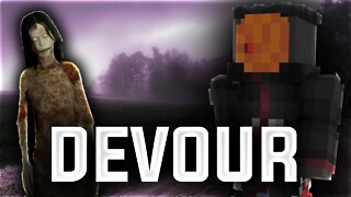 DEVOUR ~ Era pra ser um vídeo de MINECRAFT HG...